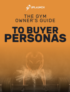 The Gym Owner's Guide to Buyer Personas cover
