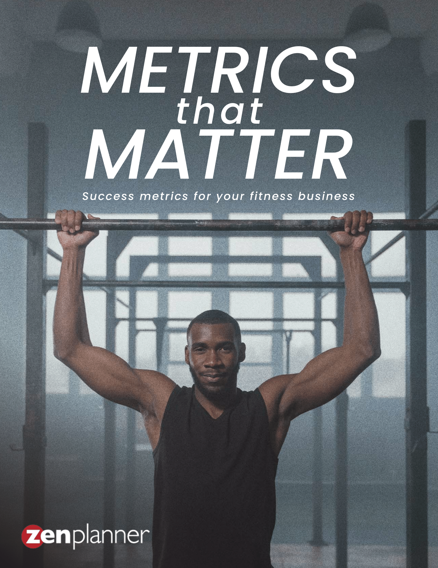 Metrics That Matter – All Fitness Businesses Version – 122121-01